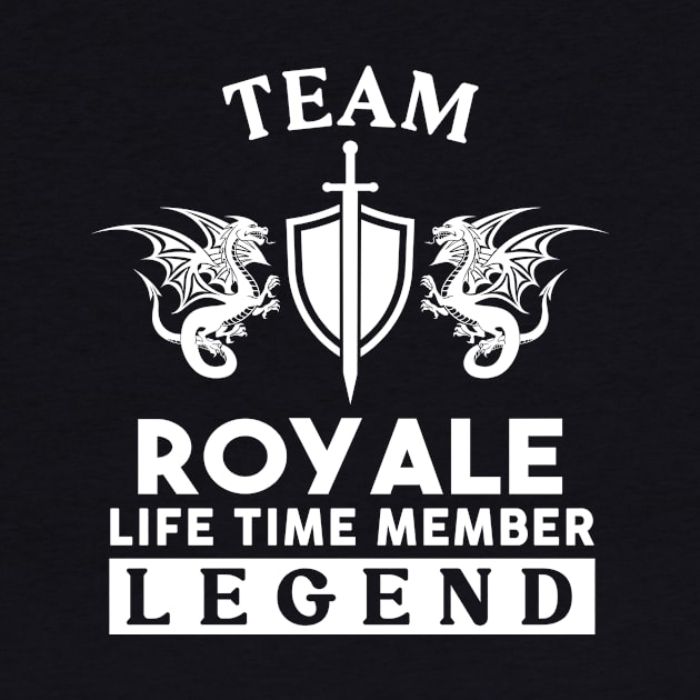 Royale Name T Shirt - Royale Life Time Member Legend Gift Item Tee by unendurableslemp118